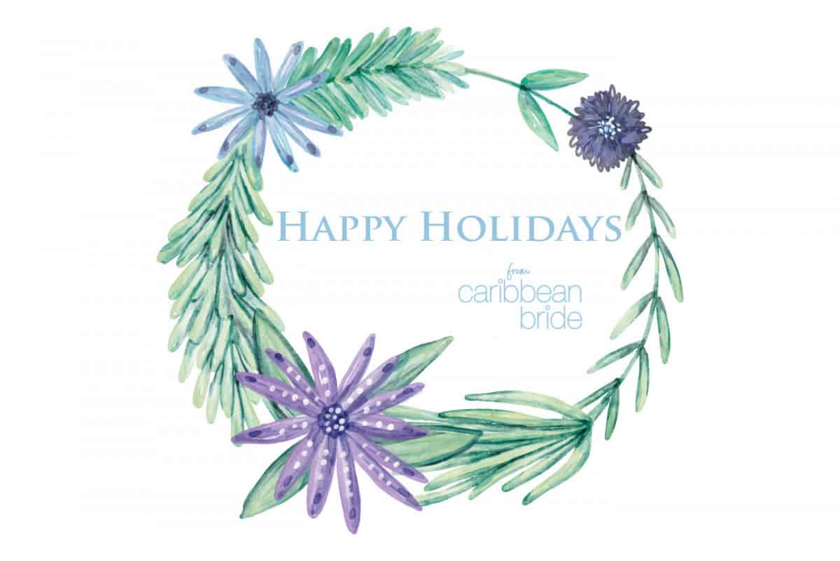 Happy Holidays from Caribbean Bride